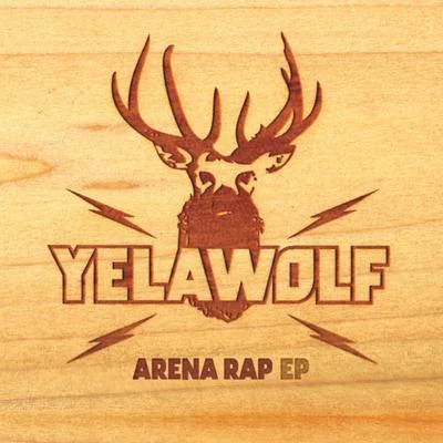 Yelawolf Arena Rap EP