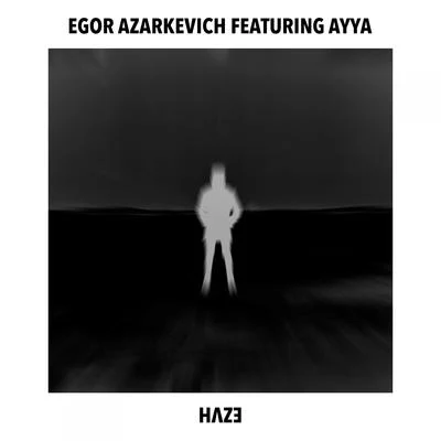 Egor Azarkevich Haze