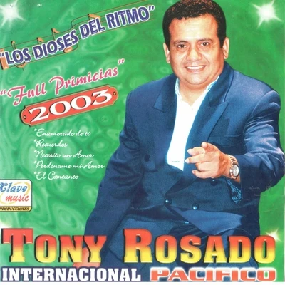 Toñy Rosado Full Primicias