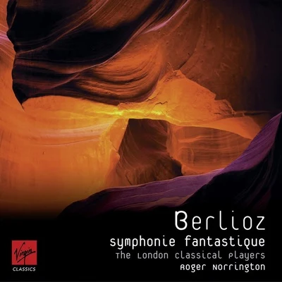 London Classical Players/Sir Roger Norrington Berloiz Symphonie Fantastique