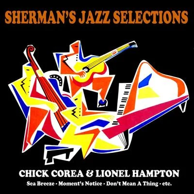 Chick Corea Sherman's Jazz Selection: Chick Corea