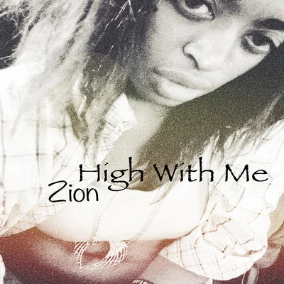 Zion High With Me