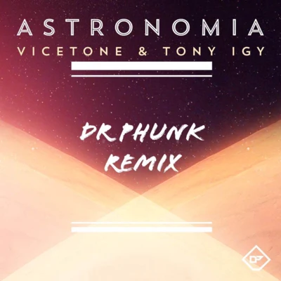 Dr Phunk Astronomia (Dr Phunk Remix)