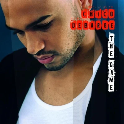 Chico DeBarge The Game