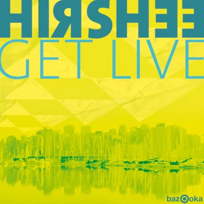 Hirshee Get Live (Club Mix)