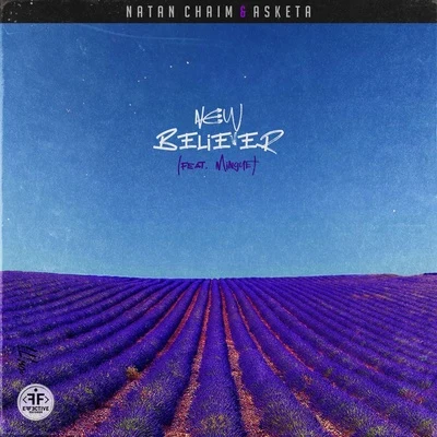 Natan Chaim/Asketa New Believer (feat. Mingue)