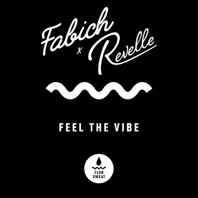 Fabich/Revelle Feel the Vibe