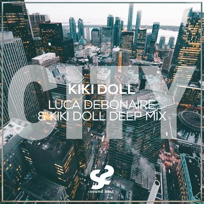 KIKI DOLL City (Luca Debonaire & Kiki Doll Deep Mix)