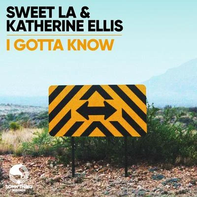 Katherine Ellis/Sweet LA I Gotta Know