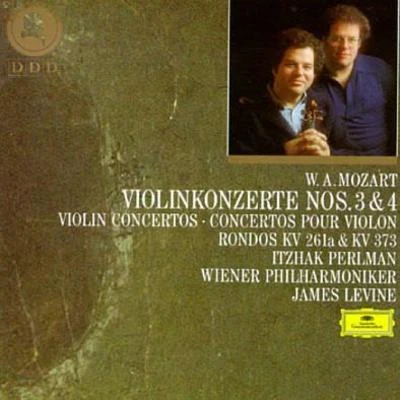 Itzhak Perlamn/Wiener Philharmoniker/James Levine Mozart: Violin Concertos Nos. 3 & 4; Rondos KV 261a & KV 373