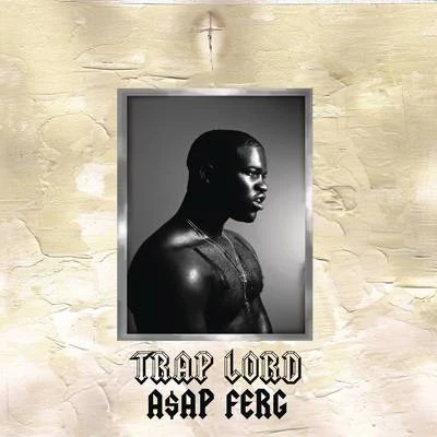 A$AP Ferg Trap Lord