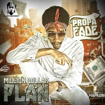 Propa Fade Million Dollar Plan - Single