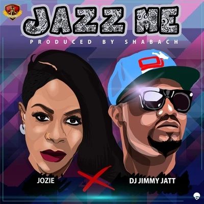 Jozie/Dj Jimmy Jatt Jazz Me (feat. DJ Jimmy Jatt)