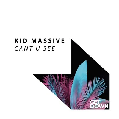 Kid Massive Cant U See