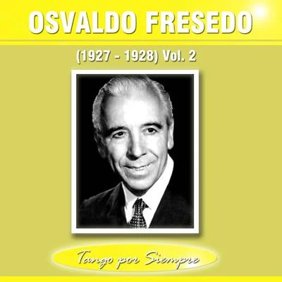 Osvaldo Fresedo (1927-1928), Vol. 2