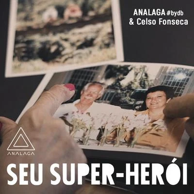 Celso Fonseca/ANALAGA Seu Super-Herói