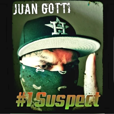 Juan Gotti #1 Suspect