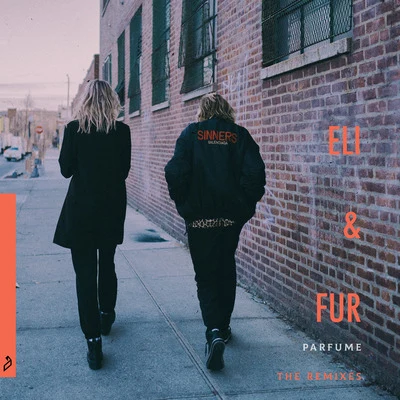 Eli &amp; Fur Parfume (The Remixes)