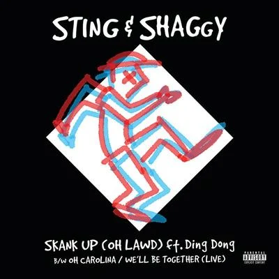 Shaggy/Sting Skank Up (Oh Lawd)Oh CarolinaWe’ll Be Together