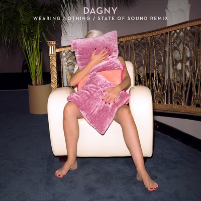 Dagny/State of Sound Wearing Nothing (State of Sound Remix)