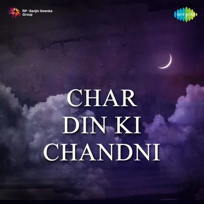 Shankar Dasgupta/Asha Bhosle Char Din Ki Chandni