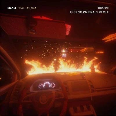 Ekali Drown (feat. AuRa) [Unknown Brain Remix]