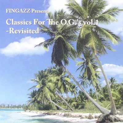 Fingazz Classcis For The O.G`s Revisited