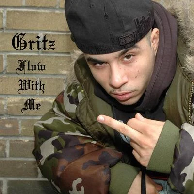 Gritz Flow With Me