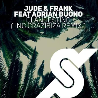 Jude & Frank Clandestino (Crazibiza Remix)