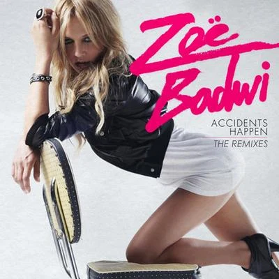 Zoe Badwi Accidents Happen (Remixes)