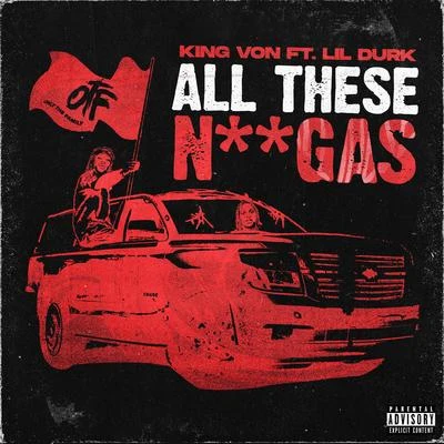 King Von All These Niggas (feat. Lil Durk)