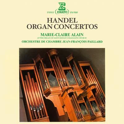 Marie-Claire Alain Handel: Organ Concertos