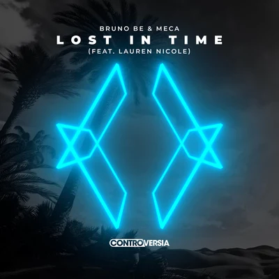 Meca/Bruno Be Lost In Time (feat. Lauren Nicole)