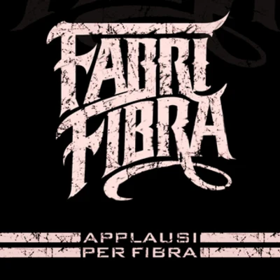 Fabri Fibra Applausi Per Fibra