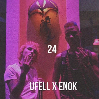 EnöK/Ufell 24 (feat. Enok)