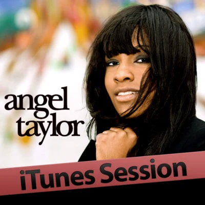 Angel Taylor iTunes Session