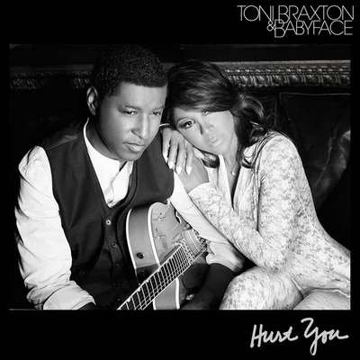 Babyface/Toni Braxton Hurt You