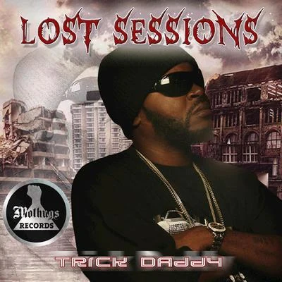 Trick Daddy Lost Sessions