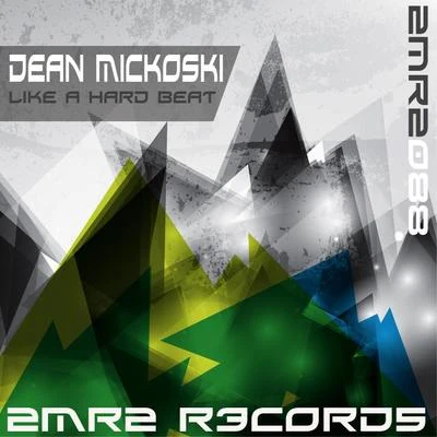 Dean Mickoski Like A Hard Beat