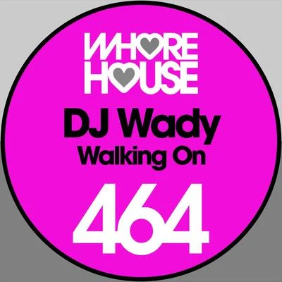 Dj Wady Walking On