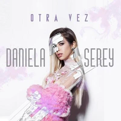 Daniela Serey Otra Vez - Single