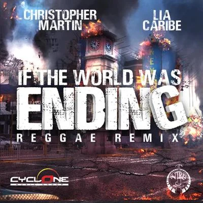 Christopher Martin/Lia Caribe If the World Was Ending (Reggae Remix)