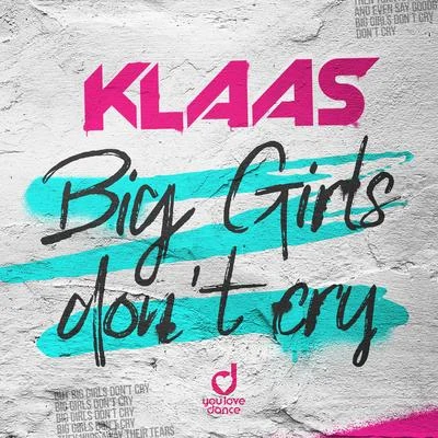 Klaas Big Girls Dont Cry