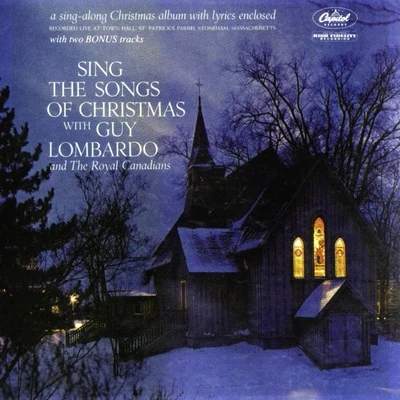 Guy Lombardo and His Royal Canadians Sing The Songs Of Christmas