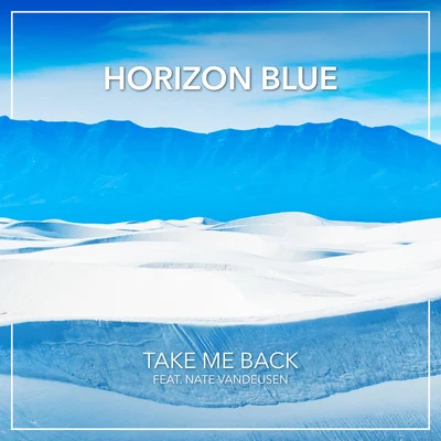 Horizon Blue Take Me Back