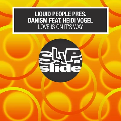 Danism/Liquid People Love Is On It's Way (feat. Heidi Vogel)