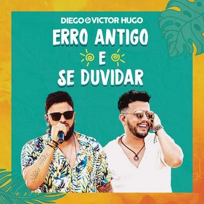 Diego & Victor Hugo Erro AntigoSe Duvidar