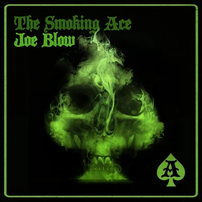 Joe Blow The Smoking Ace