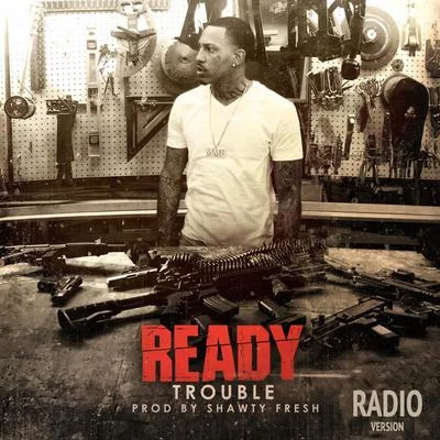 Trouble Ready - Single