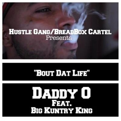 Big Kuntry King/Daddy O Bout Dat Life (feat. Big Kuntry King)